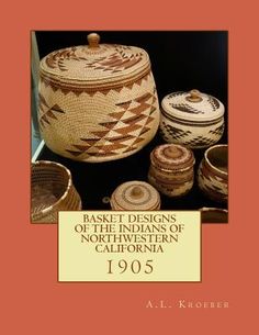 basket designs of the indians of north california