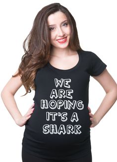 We Are Hoping It's A SHARK T-Shirt Maternity T Shirt Pregnancy Shirt Pregnant Tee Funny Maternity Perfect gift for Baby Shower New Mother Perfect Gift for Baby Shower, New Mommies New Mothers Future Mom Funny Maternity T shirt Gift for Future Mommies MATERNITY Key Features: ❤ 97% Cotton 3% Spandex tee ❤ Premium Quality Cotton ❤ True-to-size Pregnancy Shirt ❤ Ruched Sides for extra elasticity ❤ Machine Wash Cold, Tumble Dry Low ❤ Designed and Decorated in USA ❤ COLOR: BLACK, available sizes - S, Funny Maternity, Gifts For Pregnant Women, Woman Shirt, Maternity Tees, Shark T Shirt, Pregnancy Humor, Pregnancy Tshirts, Maternity Top, Pregnant Woman