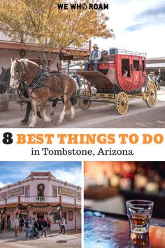 the best things to do in tombstoneone, arizona with pictures of horse drawn carriages