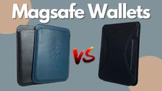 two cell phones side by side with text that reads magsafe wallets versus