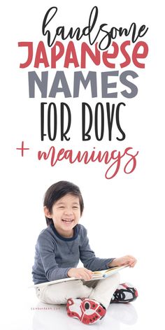 a young boy sitting on the ground holding a book with japanese names for boys and meaningss