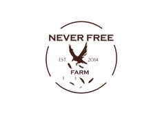 the never free farm logo with an eagle on it's back and words that read,