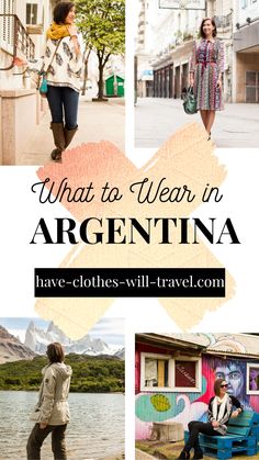 what to wear in argentina have - clothes - will - travel com