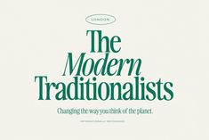 the modern traditionalists changing the way you think of the planet by london, england