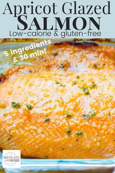 an advertisement for smoked salmon in a baking pan with the caption, apricot glazed salmon low calorie & gluten - free