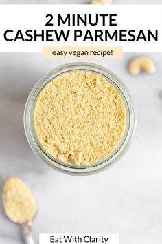 cashew parmesan in a jar with the text, 2 minute cashew parmesan easy vegan recipe