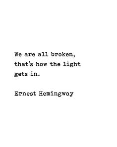 Short Powerful Poems, Hemingway Quotes, Broken Wall, Beautiful Writing, Power Quotes, Inspiration Quote, Author Quotes, Quote Inspiration, Literature Quotes