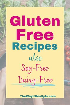 Are you looking for gluten free recipes that are delicious and easy?! Here are some of our family’s favorites! They’re all soy and dairy free as well! Milk And Soy Free Recipes, Dairy Soy Gluten Free Recipes, Soy Dairy And Gluten Free Recipes, Wheat And Soy Free Recipes, Gluten Dairy And Soy Free Recipes, Gluten Dairy Soy Corn Free Recipes, Soy And Gluten Free Recipes, Gluten Free Soy Free Dairy Free Recipes, Dairy Free Gluten Free Soy Free Recipes