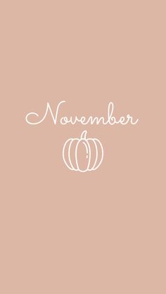 the word november written in white on a peach background