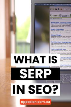 a laptop computer sitting on top of a wooden table with the words what is serp in seo?