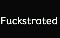 a black background with white words that say,'fockstrated'on it