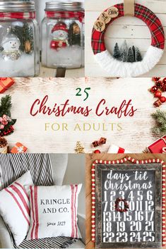 christmas crafts for adults including mason jars, wreaths and other holiday decorations with text overlay that reads 25 christmas crafts for adults