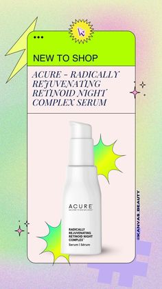 an ad for acure radically rejuvenating night complex serum on a colorful background