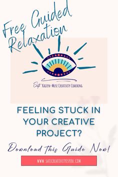 a flyer with the words, free guided relaxation feeling stuck in your creative project?