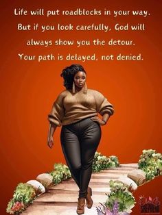 a woman is walking down a path with her hand on her hip and the words life will put roadblocks in your way but if you look carefully, god will always show you