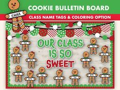 a cookie bulletin board with gingerbreads on it and the words our class is so sweet