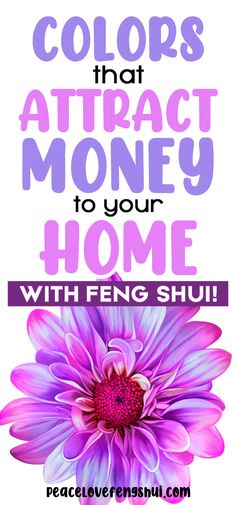 a purple flower with the words colors that attract money to your home