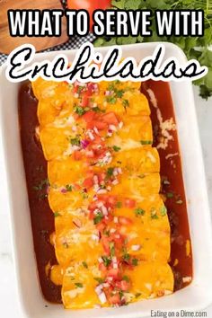 what to serve with enchiladas in a casserole dish