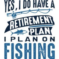 a poster with the words retirement plan and fishing related items in blue on a white background