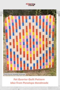 Fat Quarter Quilt Pattern Idea from Penelope Handmade