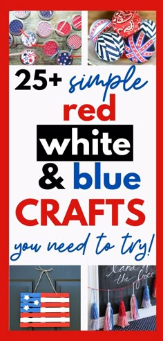 red, white and blue crafts with text overlay