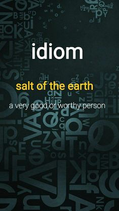 the cover of idom's book, salt of the earth is very good for every person