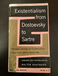 the book existentism from dostoevsky to sarre