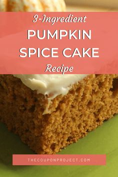 a close up of a piece of cake on a green plate with the words 3 ingredient pumpkin spice cake recipe