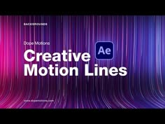 an animated motion line with the words creative motion lines in front of purple and blue stripes