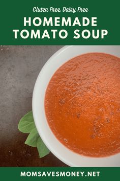 a bowl of tomato soup with the title gluten free daily free homemade tomato soup