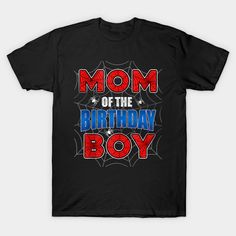 a mom of the birthday boy t - shirt with spider webs and text on it