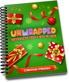 an unwrapped revealing what god is like christmas program