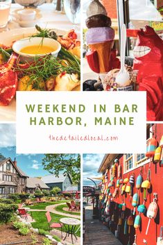 a collage of photos with the words weekend in bar harbor, maine