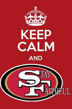 a san francisco football team poster with the words keep calm and stay playful