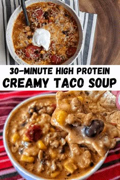 two pictures showing different types of taco soup and the same image with text that reads 30 - minute high protein creamy taco soup