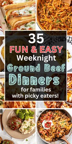 a collage of images with text overlay that reads fun and easy ground beef dinners for families with picky eaters