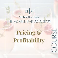 the mobile bar academy pricing and profitability guide is displayed in front of three glasses filled with drinks