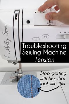 someone using a sewing machine to sew something with the words troubleshooting sewing machine tension stop getting stitches that look like this