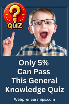 a young boy with glasses pointing at the question mark on his head and text that reads, only 5 % can pass this general knowledge quiz