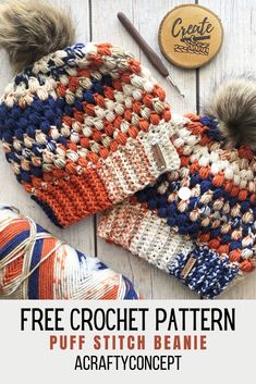 a crochet hat with pom - pom on top and text overlay that says free crochet pattern puff stitch beanie