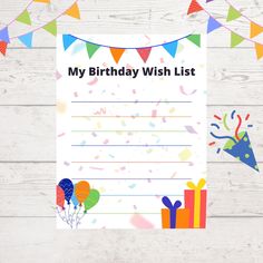 a birthday wish list with balloons and confetti on the table next to it