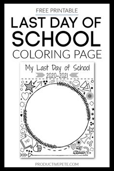 the last day of school coloring page is shown in black and white, with an image of