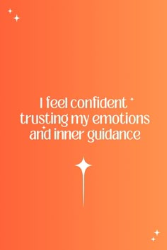 an orange background with the words i feel confident, trusting my emotions and inner guidance