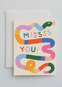 a greeting card with the words miss you and a snake on it's back