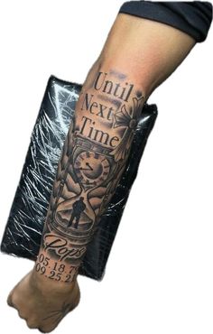 a man's leg with a clock and hour on it, next to the words until next time