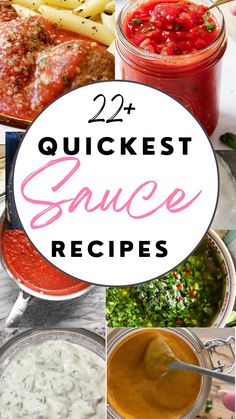 several different sauces and condiments are shown with the words, 22 quickest sauce recipes