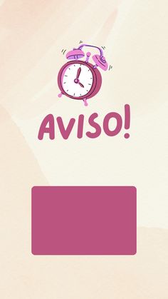 a pink clock with the word aviso above it