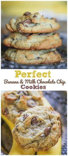 banana and milk chocolate chip cookies are stacked on top of each other, with the words perfect