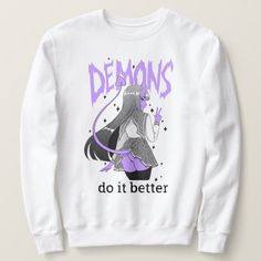 demons do it better Light Sweatshirt | Zazzle.com Streetwear Fleece T-shirt With Ribbed Cuffs, Relaxed Fit Fleece T-shirt For Streetwear, Fleece Crew Neck T-shirt For Streetwear, Letter Print Fleece T-shirt For Streetwear, Fleece T-shirt With Letter Print For Streetwear, Comfortable Letter Print Sweatshirt For Streetwear, Comfortable Crew Neck Sweatshirt With Screen Print, Lady Armor, Spooky Spooky