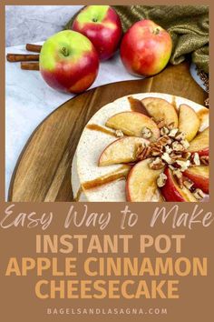 an easy way to make instant pot apple cinnamon cheesecake